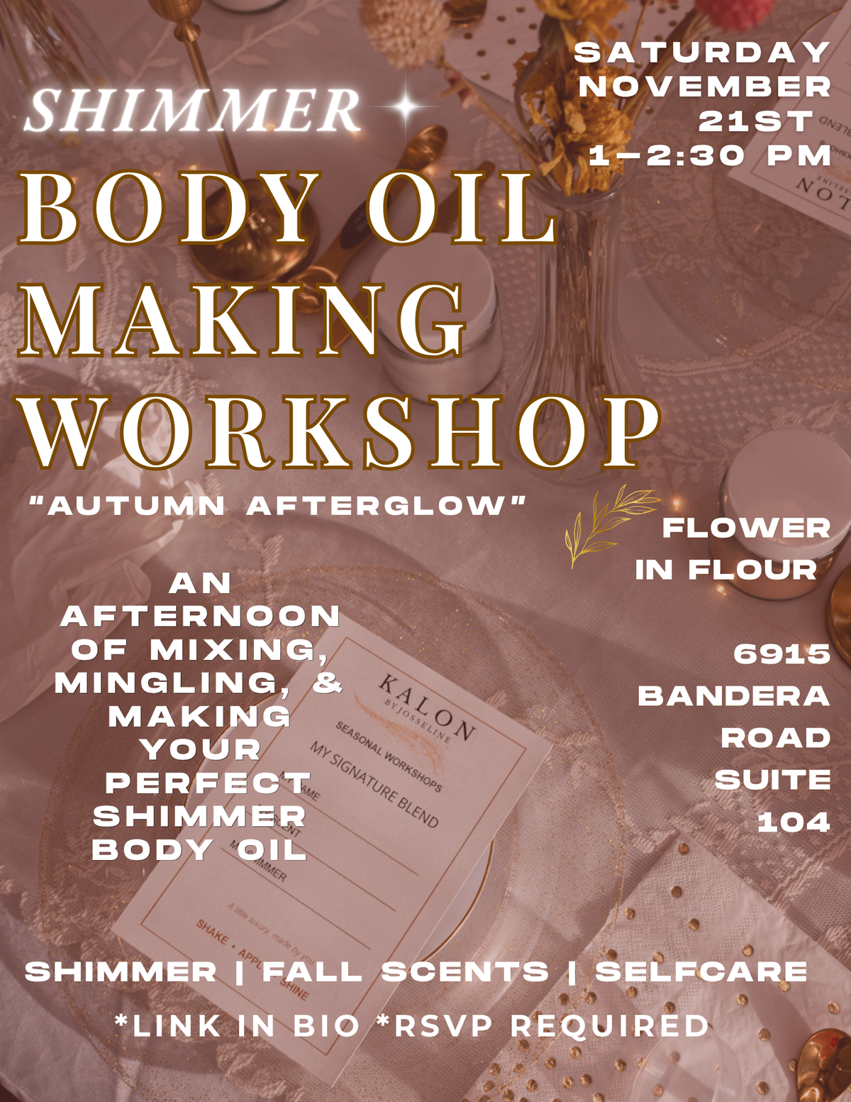 11/21 Shimmer Body Oil Making Workshop "AUTUMN AFTERGLOW—FLOWER